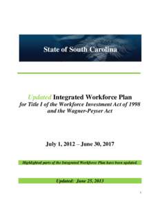 State of South Carolina  Updated Integrated Workforce Plan for Title I of the Workforce Investment Act of 1998 and the Wagner-Peyser Act