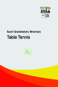 SPORT EXPLANATORY BROCHURE  Table Tennis Nanjing Youth Olympic Games Organising Committee