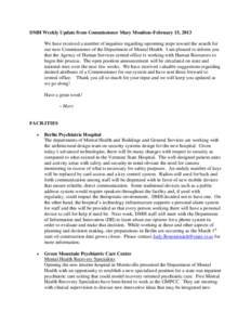 DMH Weekly Update from Commissioner Mary Moulton–February 15, 2013 We have received a number of inquiries regarding upcoming steps toward the search for our next Commissioner of the Department of Mental Health. I am pl