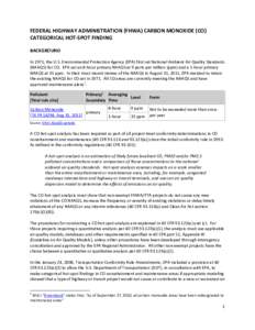 FEDERAL HIGHWAY ADMINISTRATION (FHWA) CARBON MONOXIDE (CO) CATEGORICAL HOT-SPOT FINDING BACKGROUND In 1971, the U.S. Environmental Protection Agency (EPA) first set National Ambient Air Quality Standards (NAAQS) for CO. 