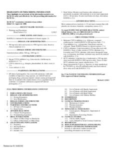 • Renal failure: Monitor renal function after initiation and  HIGHLIGHTS OF PRESCRIBING INFORMATION periodically in patients with moderate to severe renal impairment (CrCL < 60 mL/min). If acute renal failure develops,