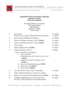 AMENDED NOTICE OF PUBLIC MEETING September 25, [removed]:15 a.m. to 4:00 p.m. The Oakland Museum of California The California Room 1000 Oak Street