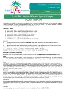 CE CALL FOR ABSTRACTS The purpose of the abstract is to define the precise streams of the presentation for potential inclusion into the conference program. The text of the abstract should be a single paragraph, no more t