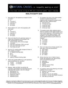 HEALTH EQUITY QUIZ 1. How does U.S. life expectancy compare to other countries? A. #1 B. in the top 5 C. in the top 10