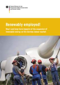 Renewably employed! Short and long-term impacts of the expansion of renewable energy on the German labour market impRint