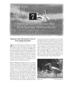 7 Funding San Francisco Bay Joint Venture Habitat Goals SAVE THE BAY  Regional and Subregional Costs of