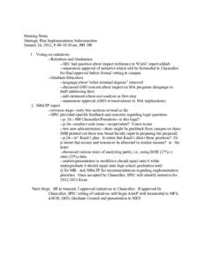 Meeting Notes Strategic Plan Implementation Subcommittee January 26, 2012, 9:00-10:30 am, HH[removed]Voting on initiatives: --Retention and Graduation --SEC had question about impact (reference to WASC report added)