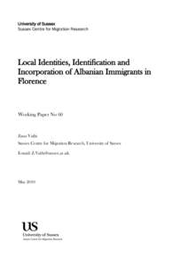 University of Sussex Sussex Centre for Migration Research Local Identities, Identification and Incorporation of Albanian Immigrants in Florence