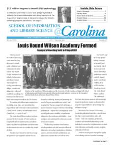 Inside this Issue  $1.5 million bequest to benefit SILS technology Dr. William H. and Vonna K. Graves have pledged a gift of $1.5 million to the School of Information and Library Science (SILS). The bequest, SILS’ larg