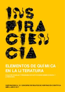 ELEMENTOS DE QUÍMICA EN LA LITERATURA CICLO DE CHARLAS Y PROGRAMA DE ACTIVIDADES SOBRE CIENCIA Y LITERATURA  INSPIRACIENCIA. VII CONCURSO DE RELATOS DE INSPIRACIÓN CIENTÍFICA