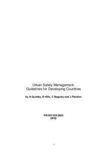 Urban Safety Management: Guidelines for Developing Countries by A Quimby, B Hills, C Baguley and J Fletcher PR/INT[removed]DFID