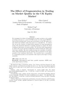 The Effect of Fragmentation in Trading on Market Quality in the UK Equity Market∗ Lena K¨orber† London School of Economics Bank of England