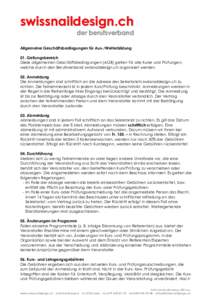 s w is s n a ild e s ig n .c h d e r b e ru fs v e rb a n d Allgemeine Geschäftsbedingungen für Aus-/Weiterbildung 01. Geltungsbereich Diese allgemeinen Geschäftsbedingungen (AGB) gelten für alle Kurse und Prüfungen