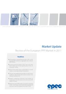 European PPP Exper tise Centre • European PPP Exper tise Centre • European PPP Exper tise Centre • European PPP Exper tise Centre • European PPP Exper tise Centre  Market Update Review of the European PPP Market 