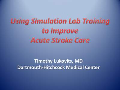 Simulation / Medical simulation / Thrombolysis / Cerebrovascular disease / Ischemia / Neurology / Medicine / Health / Stroke