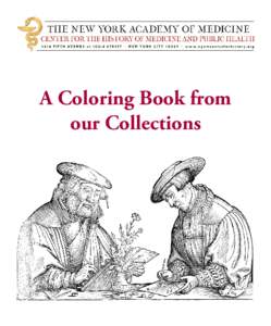 A Coloring Book from our Collections The images are drawn from these books: For the artist images and the plants: Leonhart Fuchs, 1501–1566. De historia stirpium commentarii insignes… Basileae : In