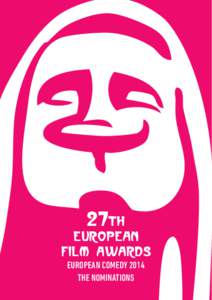 27TH  EUROPEAN FILM AWARDS European COMEDY 2014 The Nominations