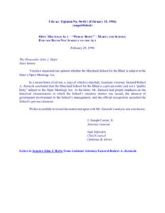 Cite as: Opinion No[removed]February 29, [removed]unpublished) OPEN MEETINGS ACT ) “PUBLIC BODY ” ) MARYLAND SCHOOL FOR THE BLIND NOT SUBJECT TO THE ACT February 29, 1996