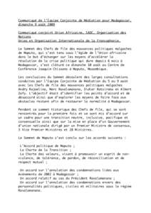 Communiqué de l’Équipe Conjointe de Médiation pour Madagascar, dimanche 9 août 2009 Communiqué conjoint Union Africaine, SADC, Organisation des Nations Unies et Organisation Internationale de la Francophonie. Le S