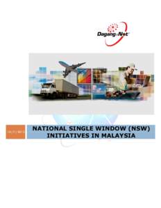 [removed]NATIONAL SINGLE WINDOW (NSW) INITIATIVES IN MALAYSIA  NATIONAL SINGLE WINDOW (NSW) INITIATIVES IN MALAYSIA