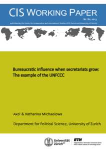 CIS WORKING PAPER Nr. 80, 2013 published by the Center for Comparative and International Studies (ETH Zurich and University of Zurich)  Bureaucratic inﬂuence when secretariats grow: