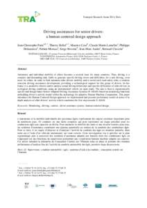 Transport Research Arena 2014, Paris  Driving assistances for senior drivers: a human centered design approach Jean-Christophe Parisa,b, *, Thierry Belleta, †, Maurice Courb, Claude Marin-Lamelleta, Philippe Deleurence