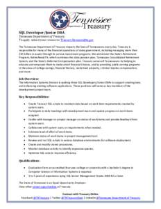 SQL Developer/Junior DBA  Tennessee Department of Treasury To apply, submit your resume to: 