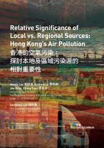 Relative Significance of Local vs. Regional Sources: Hong Kong’s Air Pollution 香港的空氣污染： 探討本地及區域污染源的 相對重要性