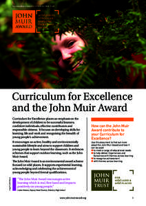 An educational initiative of the John Muir Trust  Curriculum for Excellence and the John Muir Award Curriculum for Excellence places an emphasis on the development of children to be successful learners,