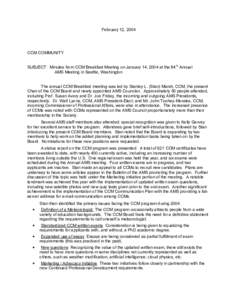 February 12, 2004  CCM COMMUNITY SUBJECT: Minutes from CCM Breakfast Meeting on January 14, 2004 at the 84th Annual AMS Meeting in Seattle, Washington The annual CCM Breakfast meeting was led by Stanley L. (Stan) Marsh, 