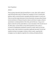 James Feigenbaum Abstract When acquiring information about potential buyers is costly, sellers will be unable to make the best possible match. We capture the consequences of this in a model where producers make investmen