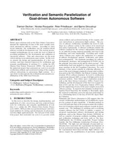 Verification and Semantic Parallelization of Goal-driven Autonomous Software Damian Dechev1 , Nicolas Rouquette2 , Peter Pirkelbauer1 , and Bjarne Stroustrup1 [removed], [removed], peter.pirkel