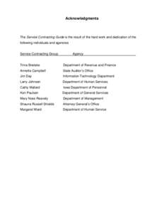 Acknowledgments  The Service Contracting Guide is the result of the hard work and dedication of the following individuals and agencies  Service Contracting Group