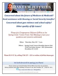 Concerned about the future of Medicare & Medicaid? Need assistance with Housing or Social Security benefits? Concerned about gun violence and school safety? Other quality of life issues? Please join Congressman Hakeem Je