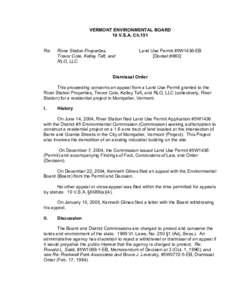 VERMONT ENVIRONMENTAL BOARD 10 V.S.A. Ch.151 Re: River Station Properties, Trevor Cole, Kelley Taft, and