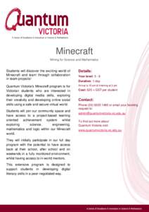 Minecraft Mining for Science and Mathematics Students will discover the exciting world of Minecraft and learn through collaboration in team projects!