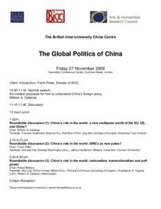 The British Inter-university China Centre  The Global Politics of China Friday 27 November 2009 Cavendish Conference Centre, Duchess Mews, London