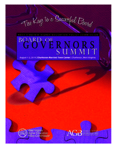 Welc o m e On behalf of the West Virginia Higher Education Policy Commission, we would like to welcome you to the 2014 Board of Governors Summit: “The Keys to a Successful Board. ” We are excited about the opportuni