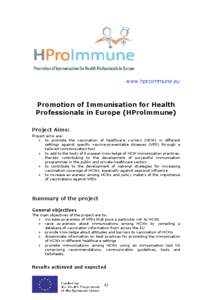 www.hproimmune.eu  Promotion of Immunisation for Health Professionals in Europe (HProlmmune) Project Aims: Project aims are: