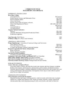 CURRICULUM VITAE ELIZABETH F. MCCORMACK EXPERIENCE AND EDUCATION Bryn Mawr College Associate Provost Faculty Director, Science and Mathematics Posse