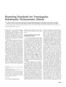 Reporting Standards for Transjugular Intrahepatic Portosystemic Shunts Ziv J. Haskal, MD, Chet R. Rees, MD, Ernest J. Ring, MD, Richard Saxon, MD, David Sacks, MD, Committee Chairman, and the members of the Society of In