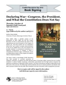 Conflict Resolution DayBook Signing Declaring War—Congress, the President, and What the Constitution Does Not Say Thursday, October 18