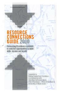 RESOURCE CONNECTIONS GUIDE 2010 Connecting Providence residents to selected opportunities to build skills, income and assets