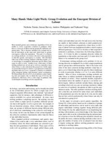 Many Hands Make Light Work: Group Evolution and the Emergent Division of Labour Nicholas Tomko, Inman Harvey, Andrew Philippides and Nathaniel Virgo CCNR, Evolutionary and Adaptive Systems Group, University of Sussex, Br