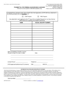 State of California- Health and Human Services Agency  TRANSMITTAL FOR CRIMINAL BACKGROUND CLEARANCE (This form is to be used for CNA/HHA students only)  California Department of Public Health (CDPH)