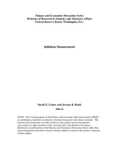 Finance and Economics Discussion Series Divisions of Research & Statistics and Monetary Affairs Federal Reserve Board, Washington, D.C. Inflation Measurement