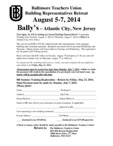 Baltimore Teachers Union Building Representatives Retreat August 5-7, 2014  Bally’s – Atlantic City, New Jersey