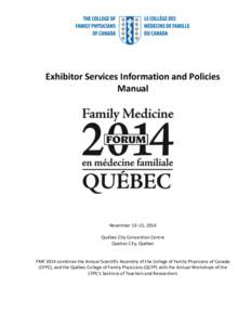 Exhibitor Services Information and Policies Manual November 13–15, 2014 Québec City Convention Centre Quebec City, Québec