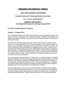 cstha-ahstc xviii conference / colloque CALL FOR PAPERS and POSTERS Canadian Science and Technology Historical Association Nov. 1-3, 2013, UQAM, Montreal  ENERGY AND SOCIETY
