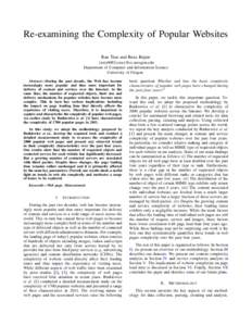 Re-examining the Complexity of Popular Websites Ran Tian and Reza Rejaie {mty0083,reza}@cs.uoregon.edu Department of Computer and Information Science University of Oregon Abstract—During the past decade, the Web has be